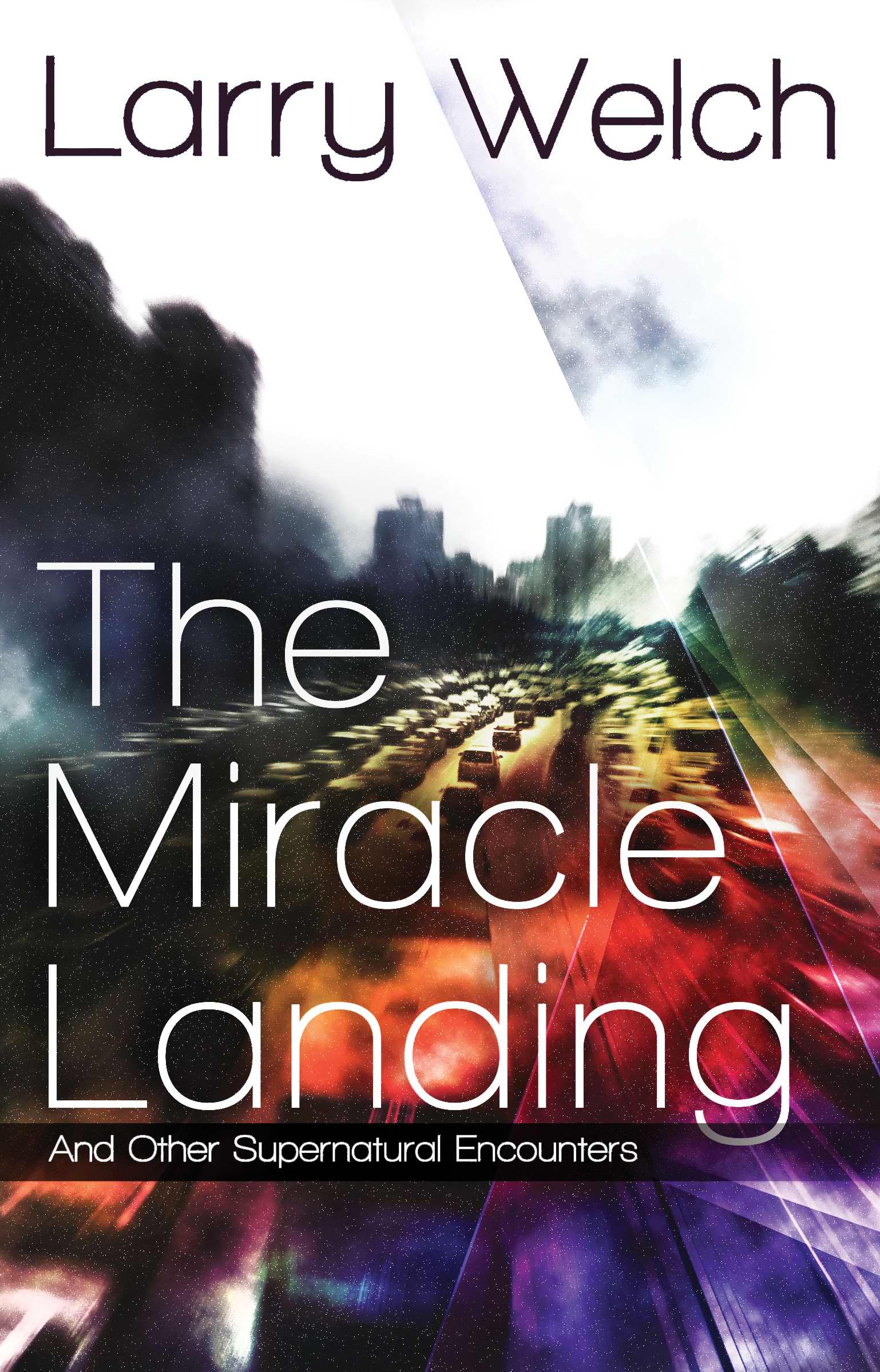 The Miracle Landing By Mr Larry Welch (Paperback) 9780768442014