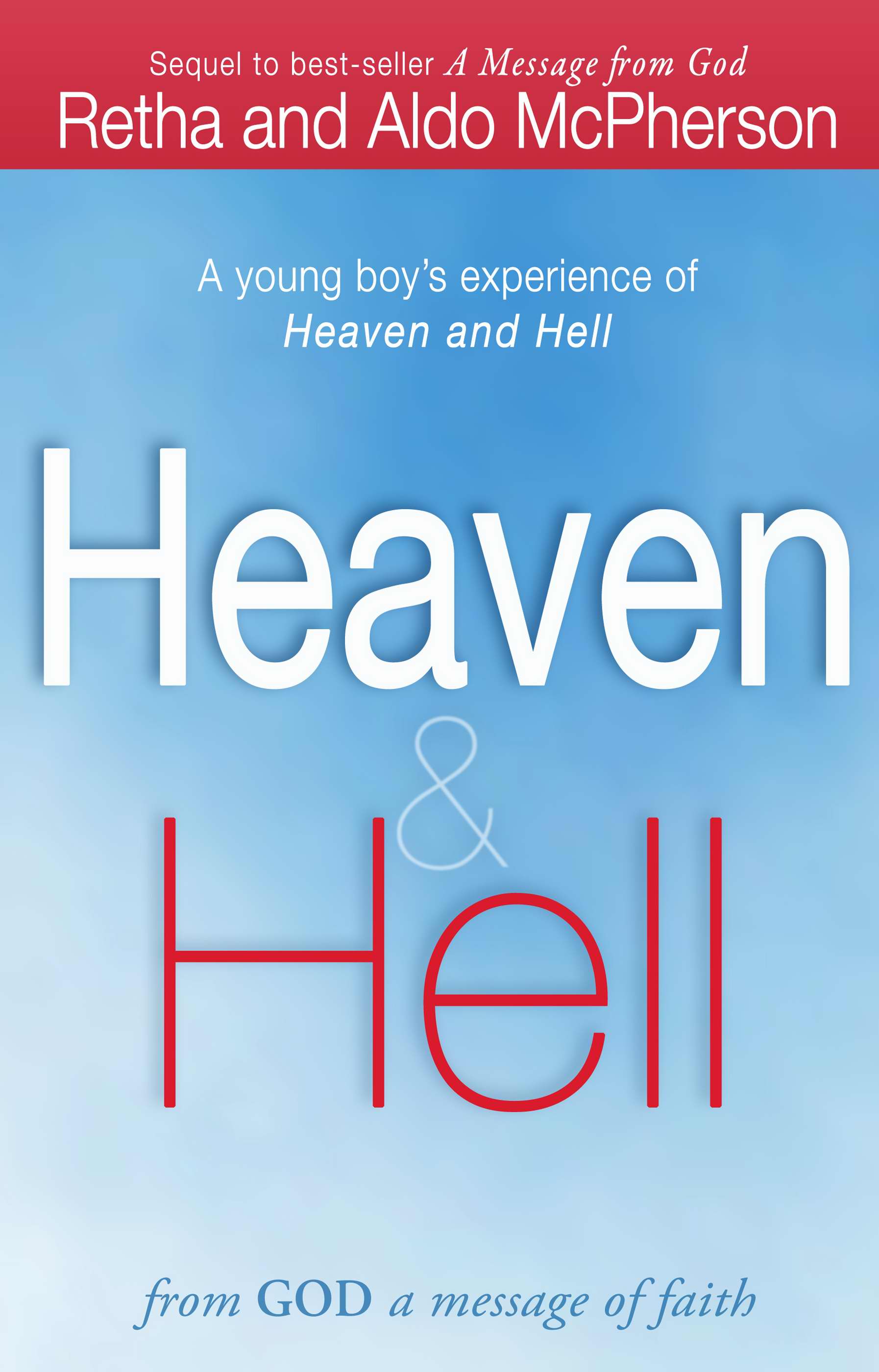 Heaven & Hell - From God A Message Of Faith (Paperback)