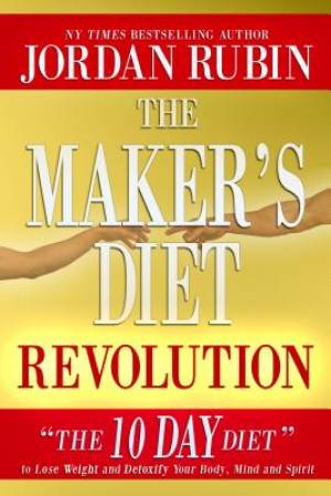 The Maker's Diet Revolution Hardback Book By Jordan Rubin (Hardback)