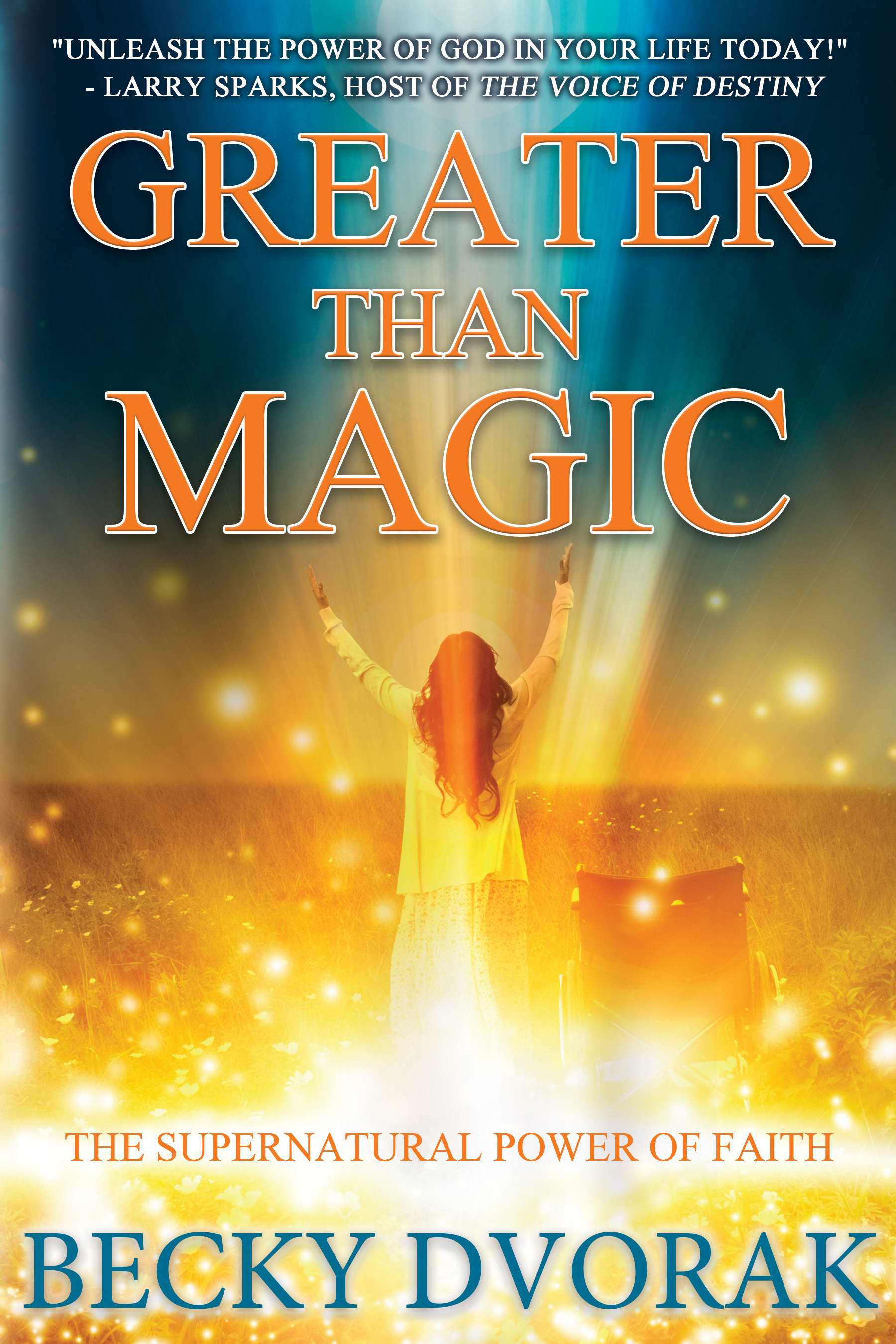 Greater Than Magic Paperback Book By Becky Dvorak (Paperback)