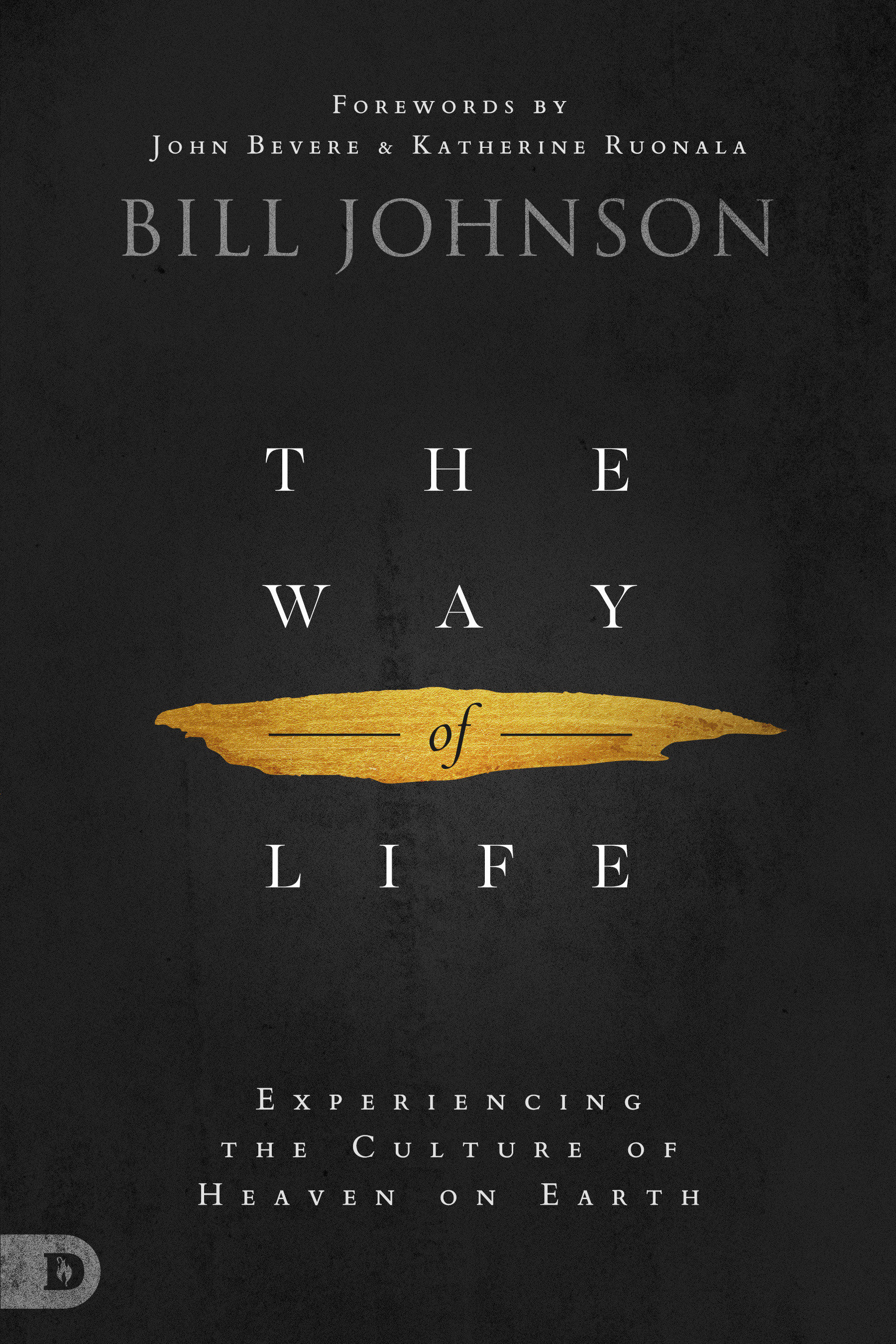 The Way of Life By Bill Johnson (Hardback) 9780768442724