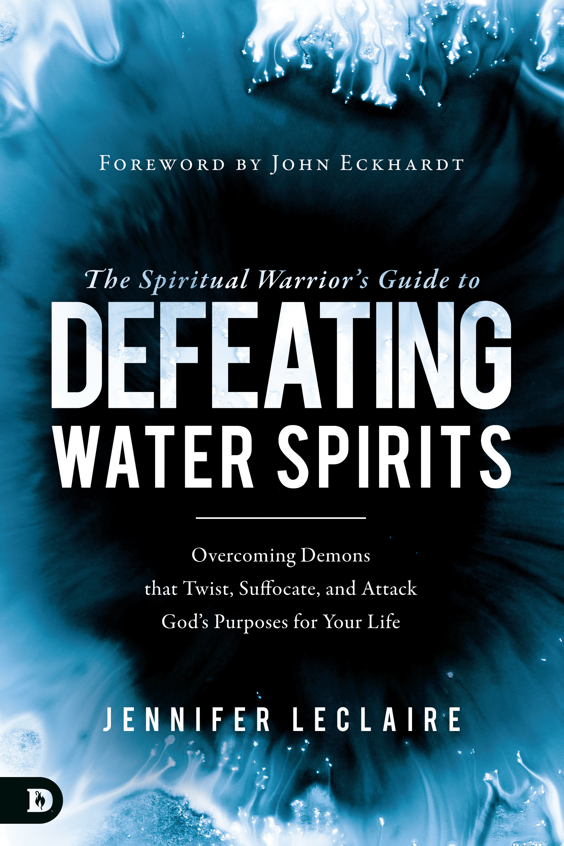 The Spiritual Warrior's Guide to Defeating Water Spirits (Paperback)