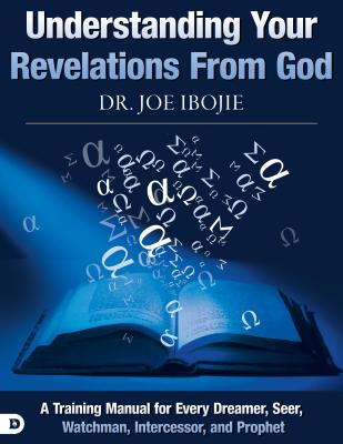 Understanding Your Revelations From God By Ibojie Joe (Paperback)