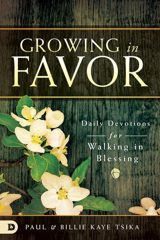 Growing in Favor By Paul Tsika Billie Kay Tsika (Paperback)