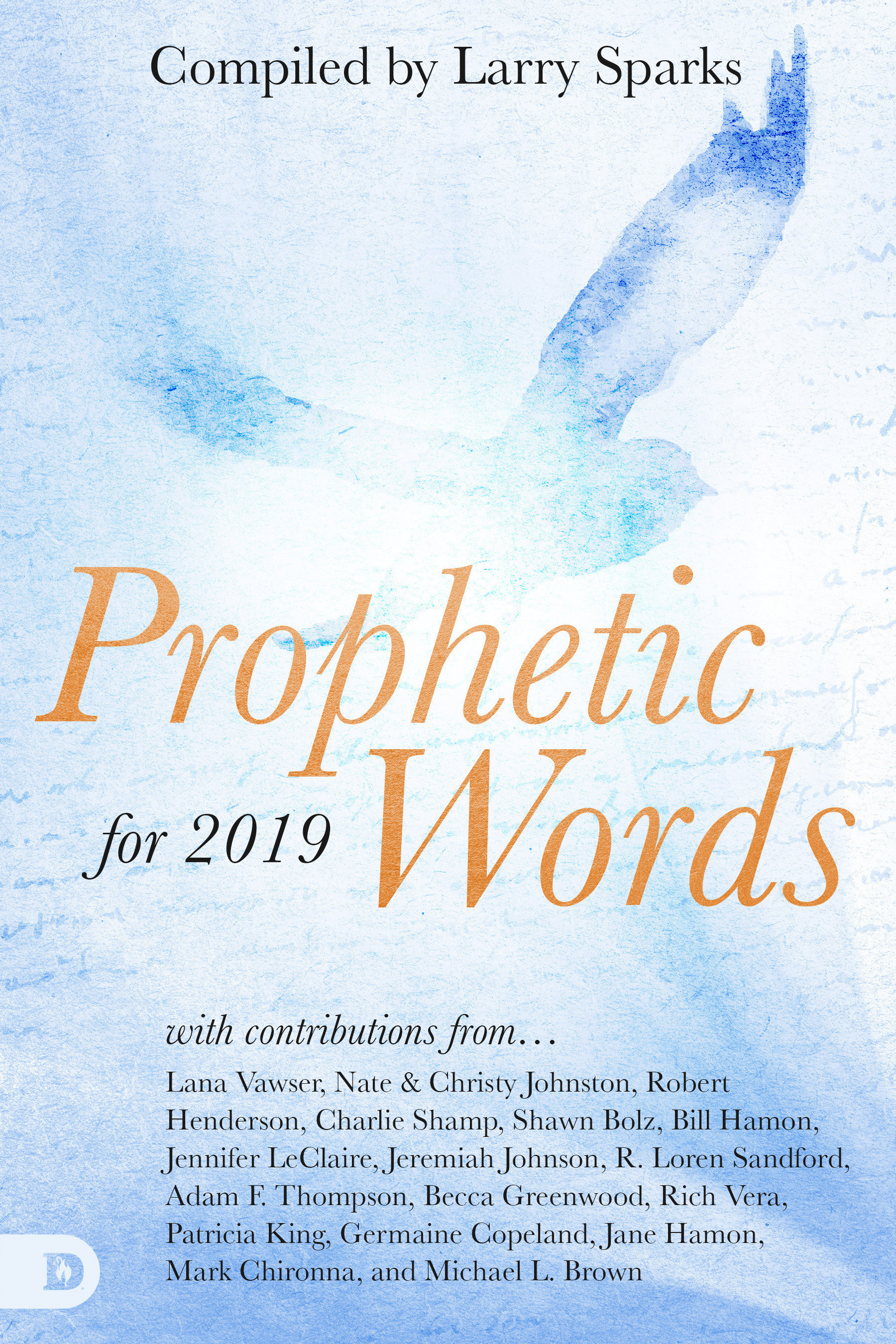 Prophetic Words For 2019 By Larry Sparks (Paperback) 9780768446395