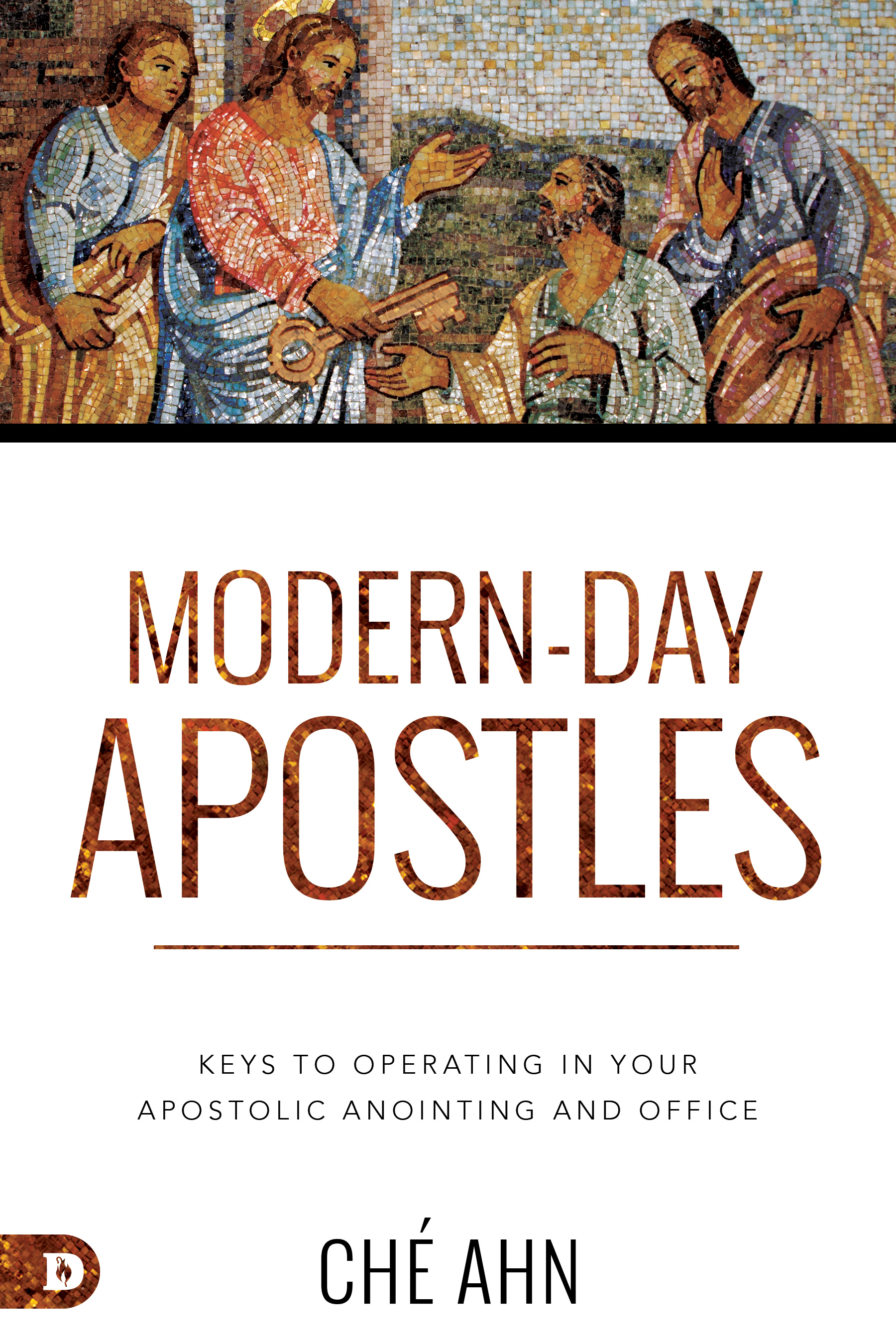 Modern-Day Apostles By Che Ahn (Paperback) 9780768446739