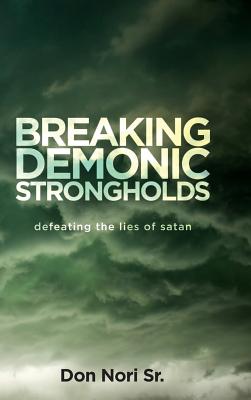 Breaking Demonic Strongholds