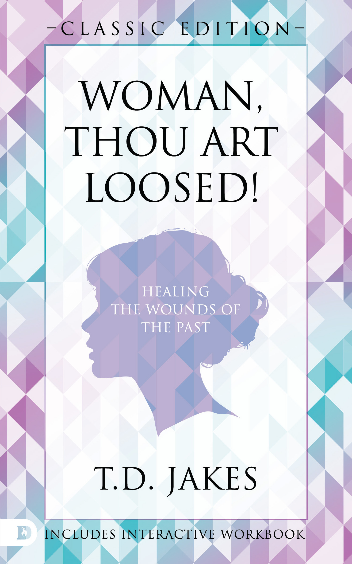 Woman Thou Art Loosed Classic Edition By T D Jakes Fast Delivery