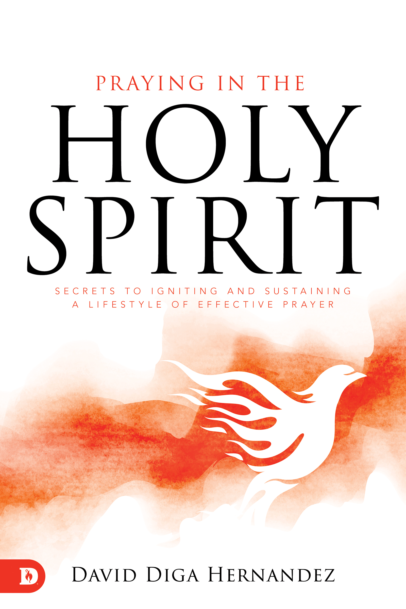 Praying in the Holy Spirit by David Diga Hernandez | Free Delivery