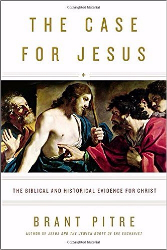 The Case for Jesus The Biblical and Historical Evidence for Christ