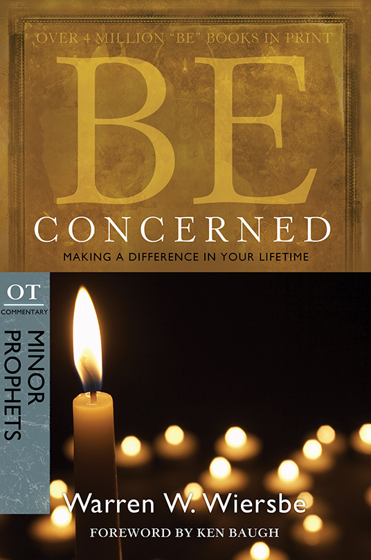 Be Concerned Minor Prophets By WARREN WIERSBE (Paperback)