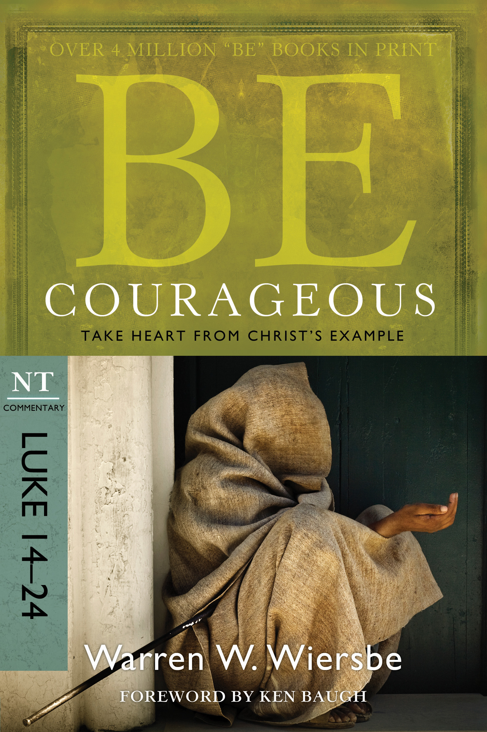 Be Courageous (Luke 14-24)