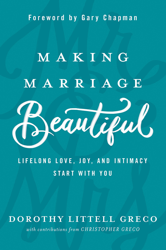 Making Marriage Beautiful By Christopher Greco Dorothy Littell Greco