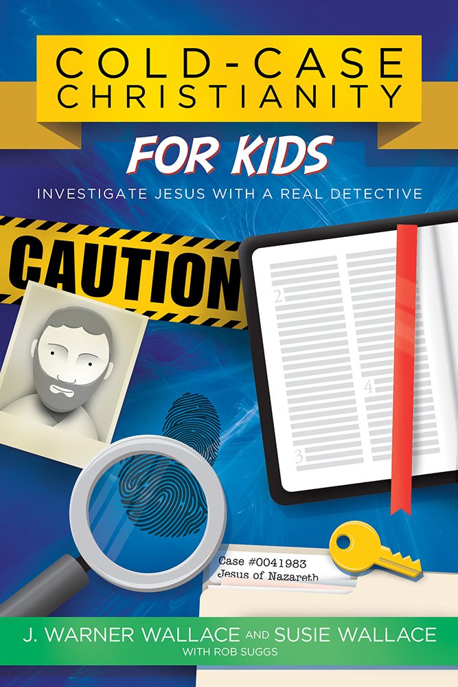 Cold-Case Christianity for Kids By J Warner Wallace Susie Wallace