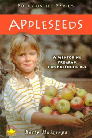 Appleseeds A Mentoring Program For Preteen Girls By Betty Huizenga