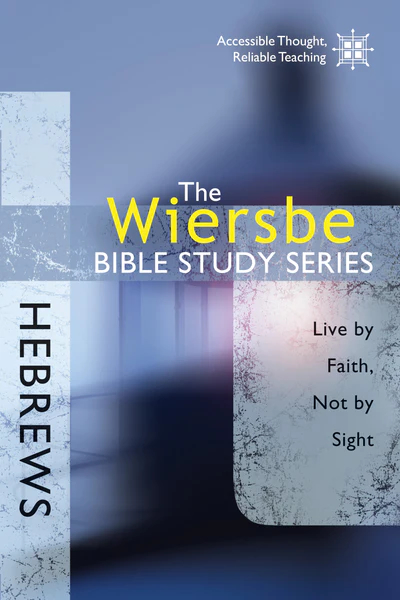 The Wiersbe Bible Study Series Hebrews By Warren Wiersbe (Paperback)