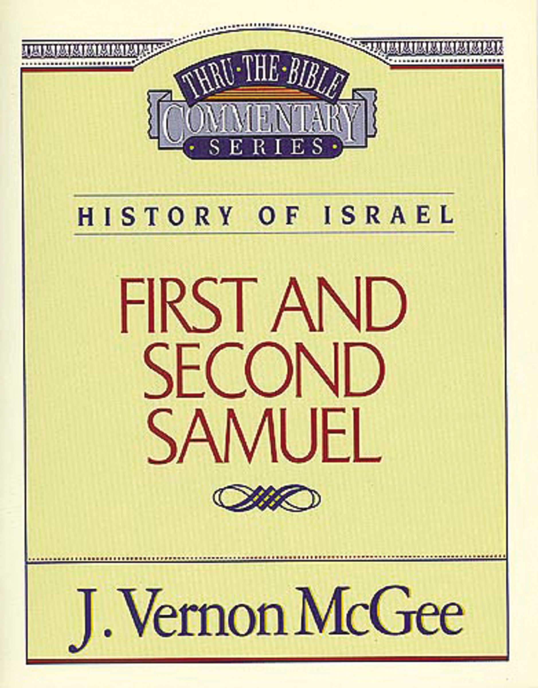 1 & 2 Samuel Thru the Bible Commentary By Vernon J Mc Gee