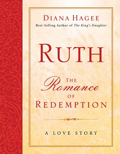 Ruth The Romance of Redemption By Diana Hagee (Paperback)