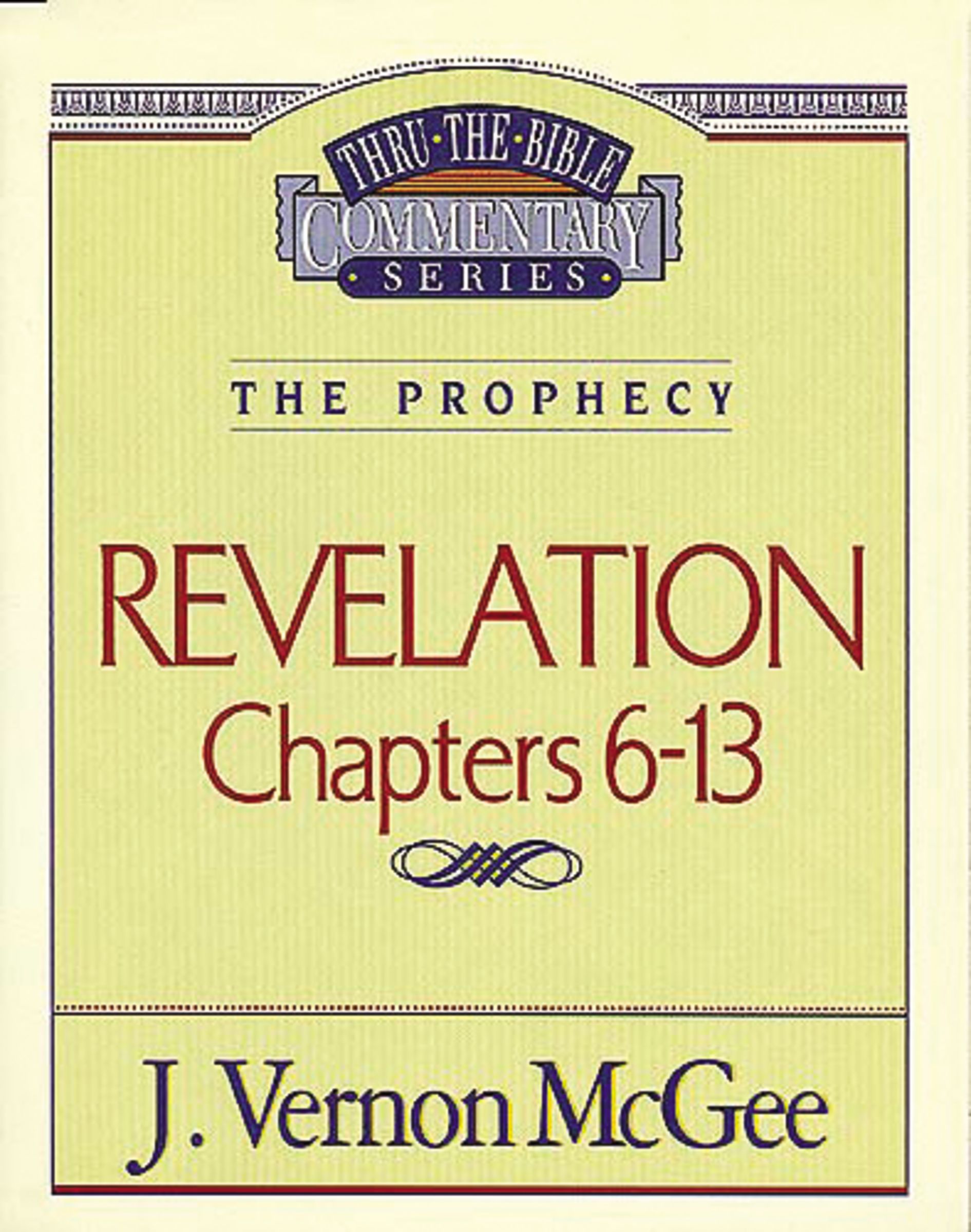 Revelation 2 Chapters 6-13 By J Vernon Mc Gee (Paperback) 9780785209003