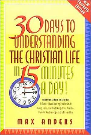 30 Days To Understanding The Bible In 15 By M Anders (Paperback)