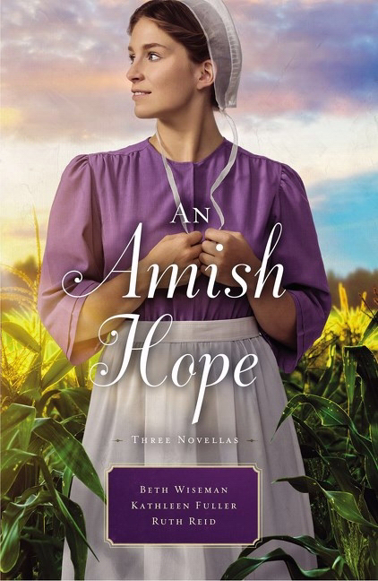 An Amish Hope By Beth Wiseman Kathleen Fuller Ruth Reid (Paperback)