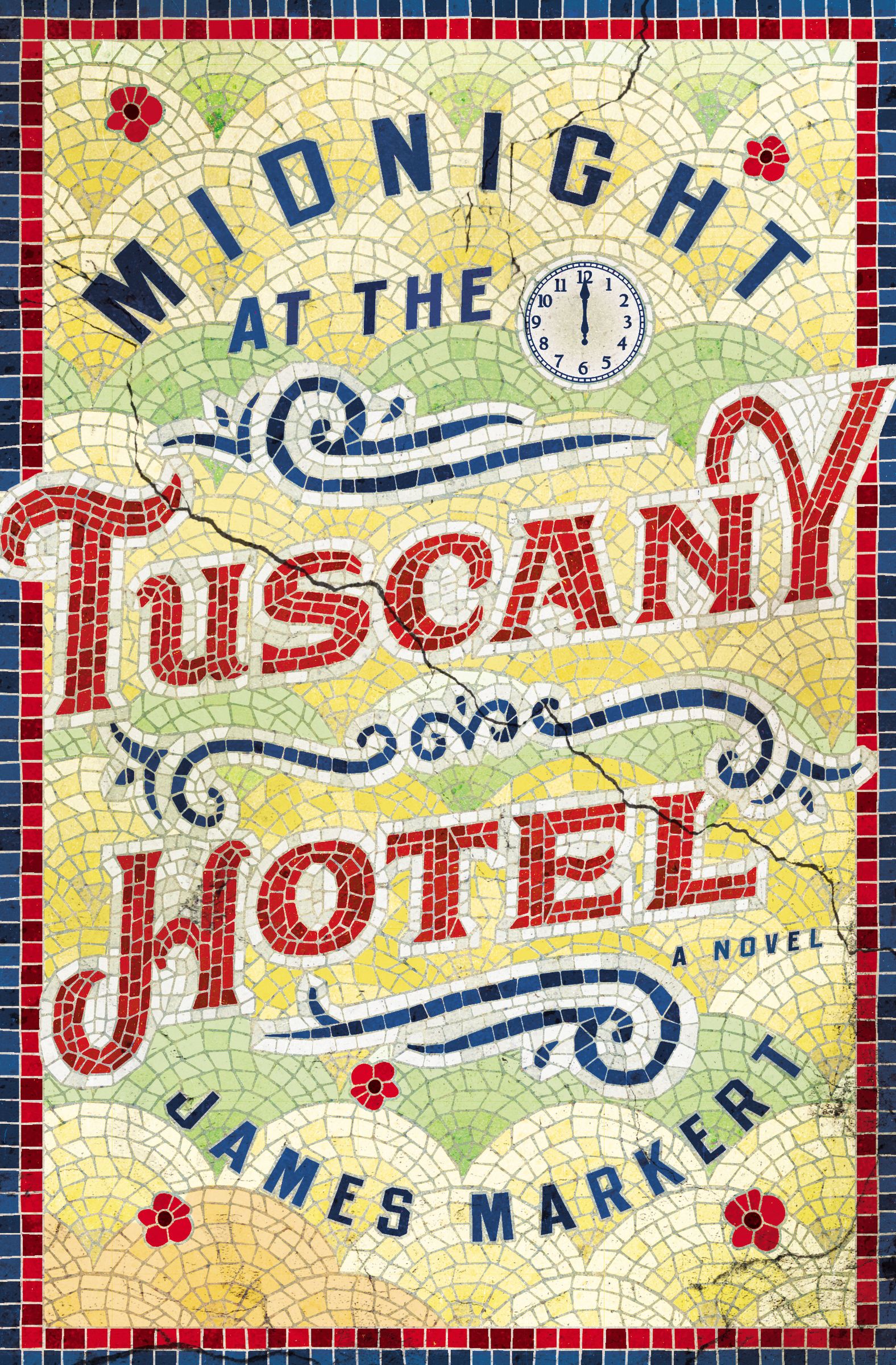 Midnight at the Tuscany Hotel By James Markert (Paperback)