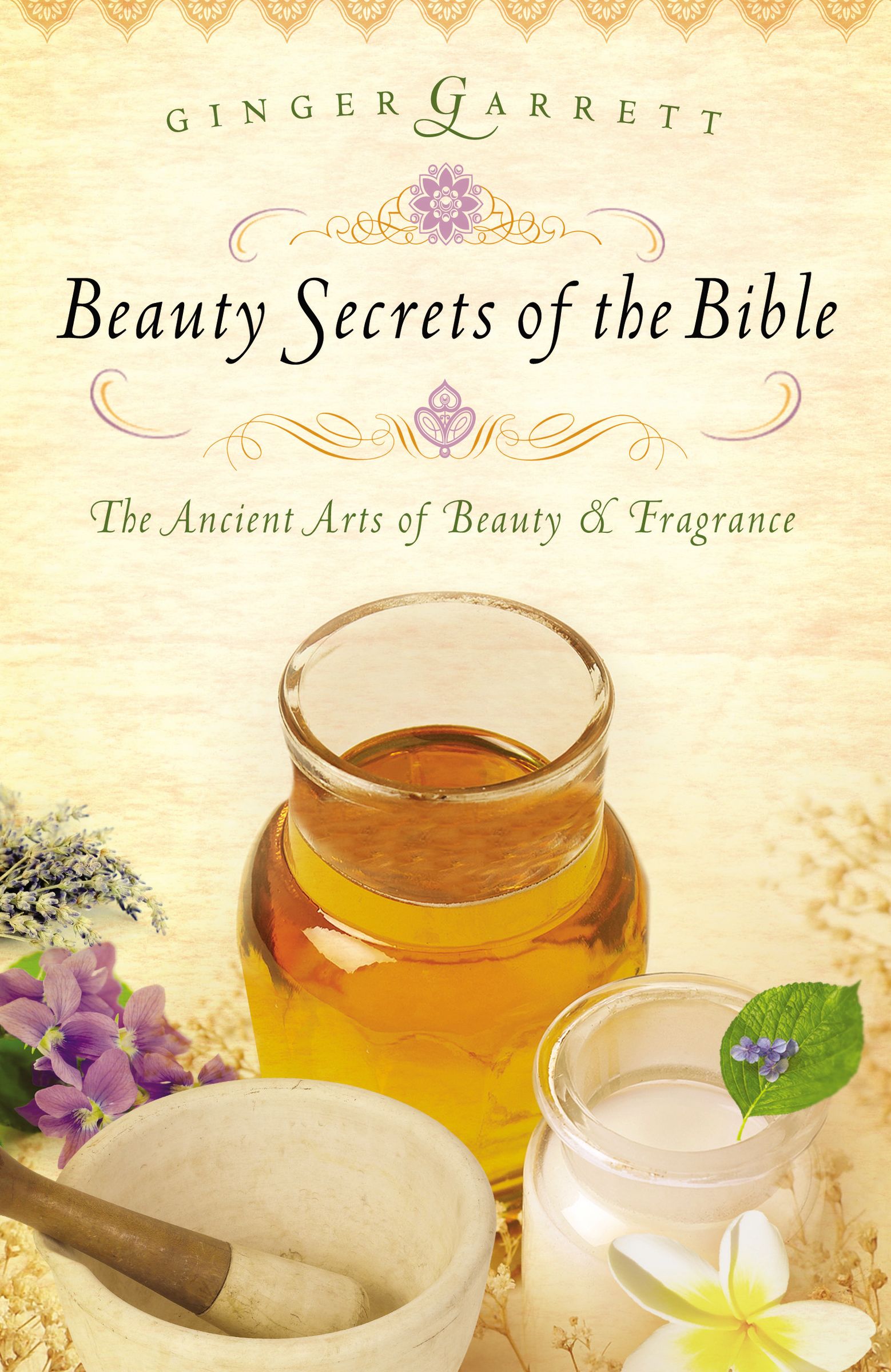 Beauty Secrets of the Bible By Ginger Garrett (Paperback)