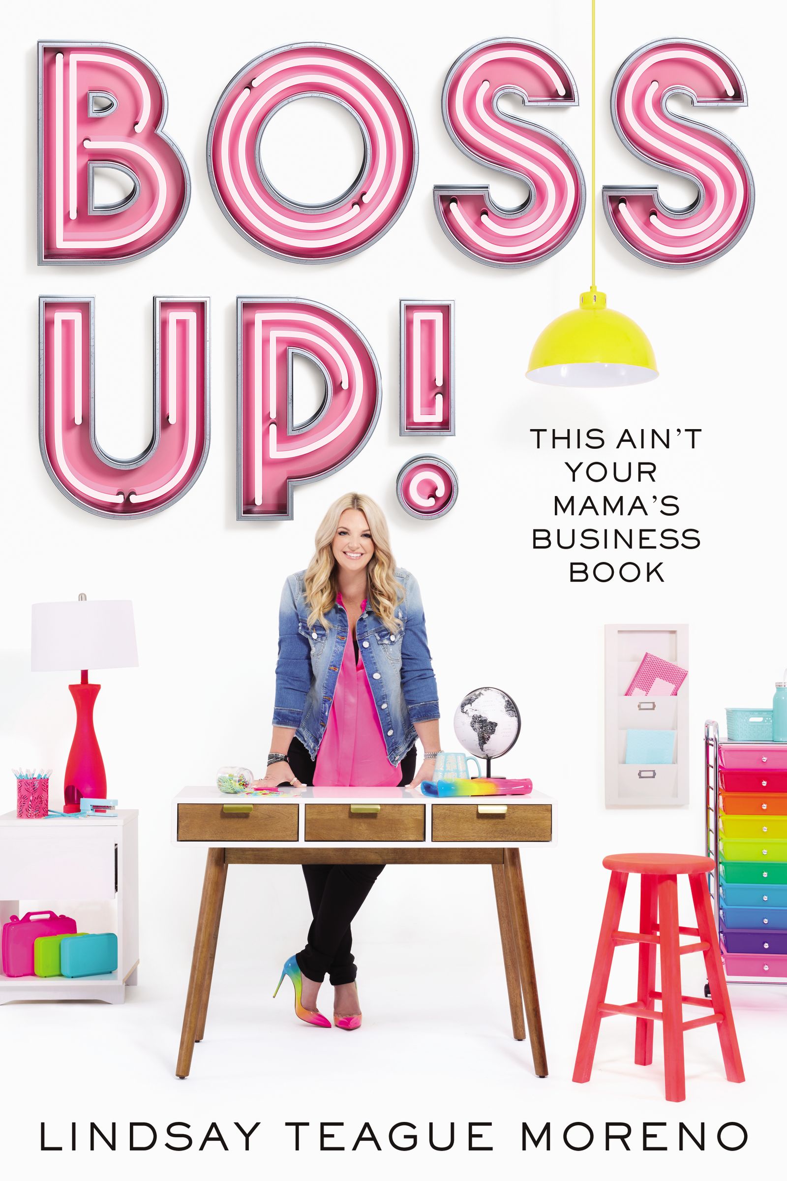 Boss Up By Lindsay Teague Moreno (Hardback) 9780785224419