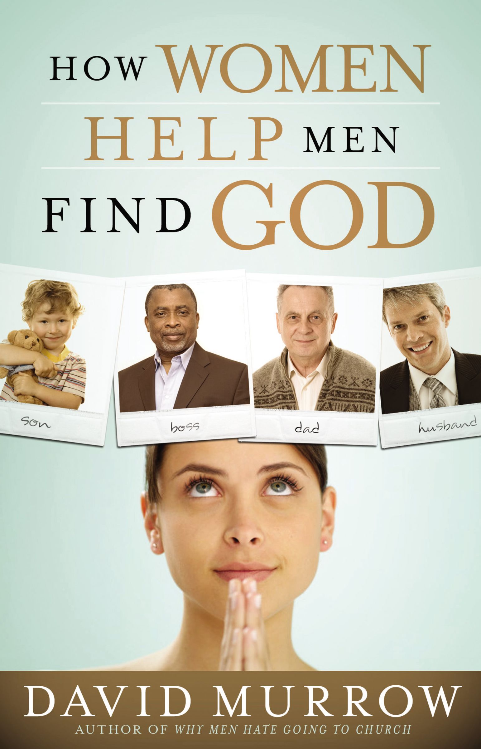 How Women Help Men Find God By David Murrow (Paperback) 9780785226321