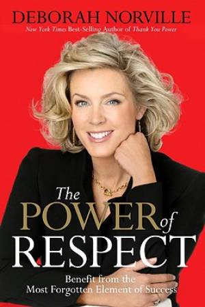 The Power Of Respect By Deborah Norville (Hardback) 9780785227601