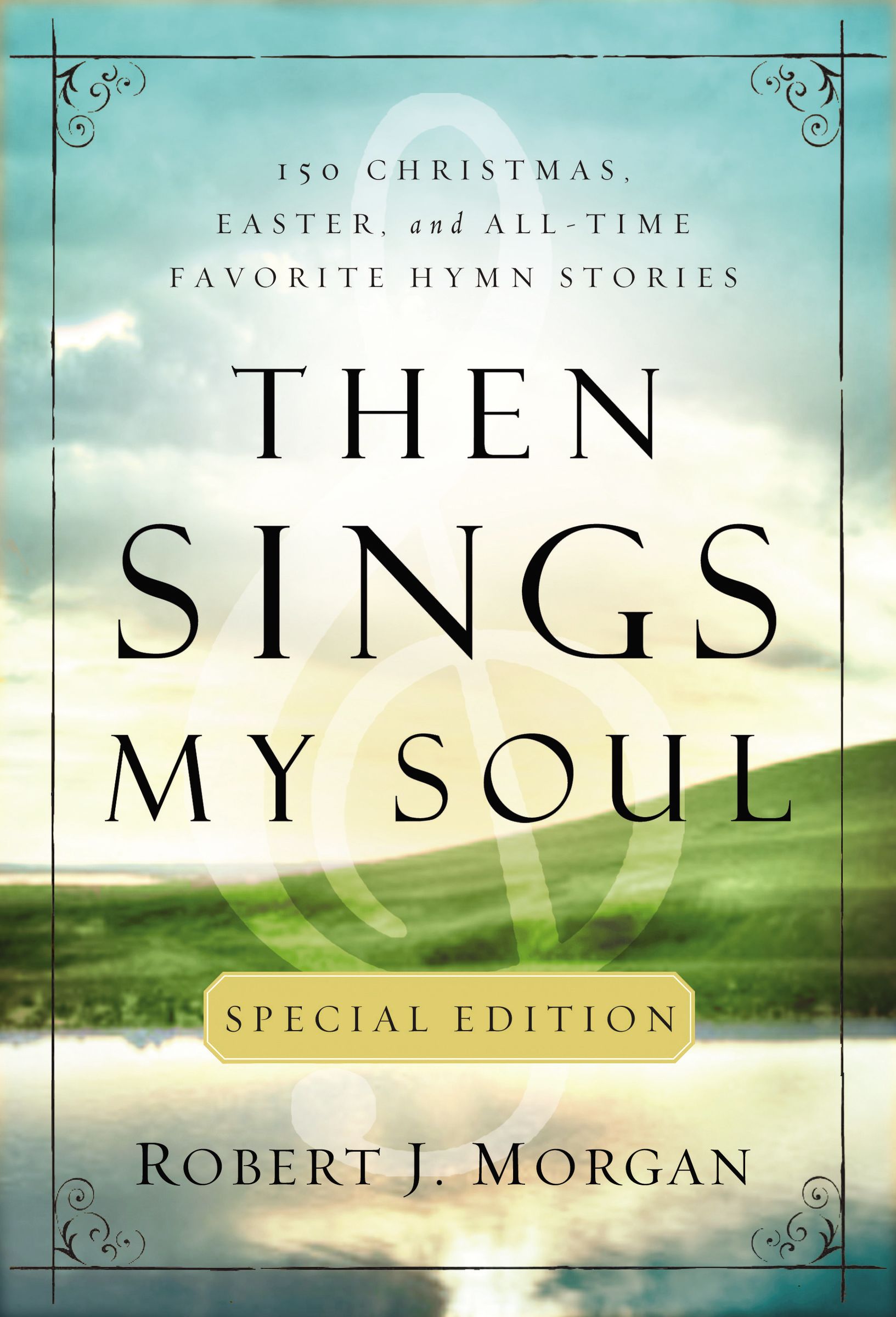 Then Sings My Soul Special Edition By Robert J Morgan (Paperback)