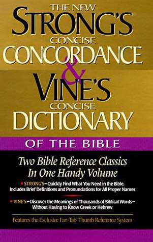 New Strongs Concise Concordance And Vines Concise Dictionary Super Sav