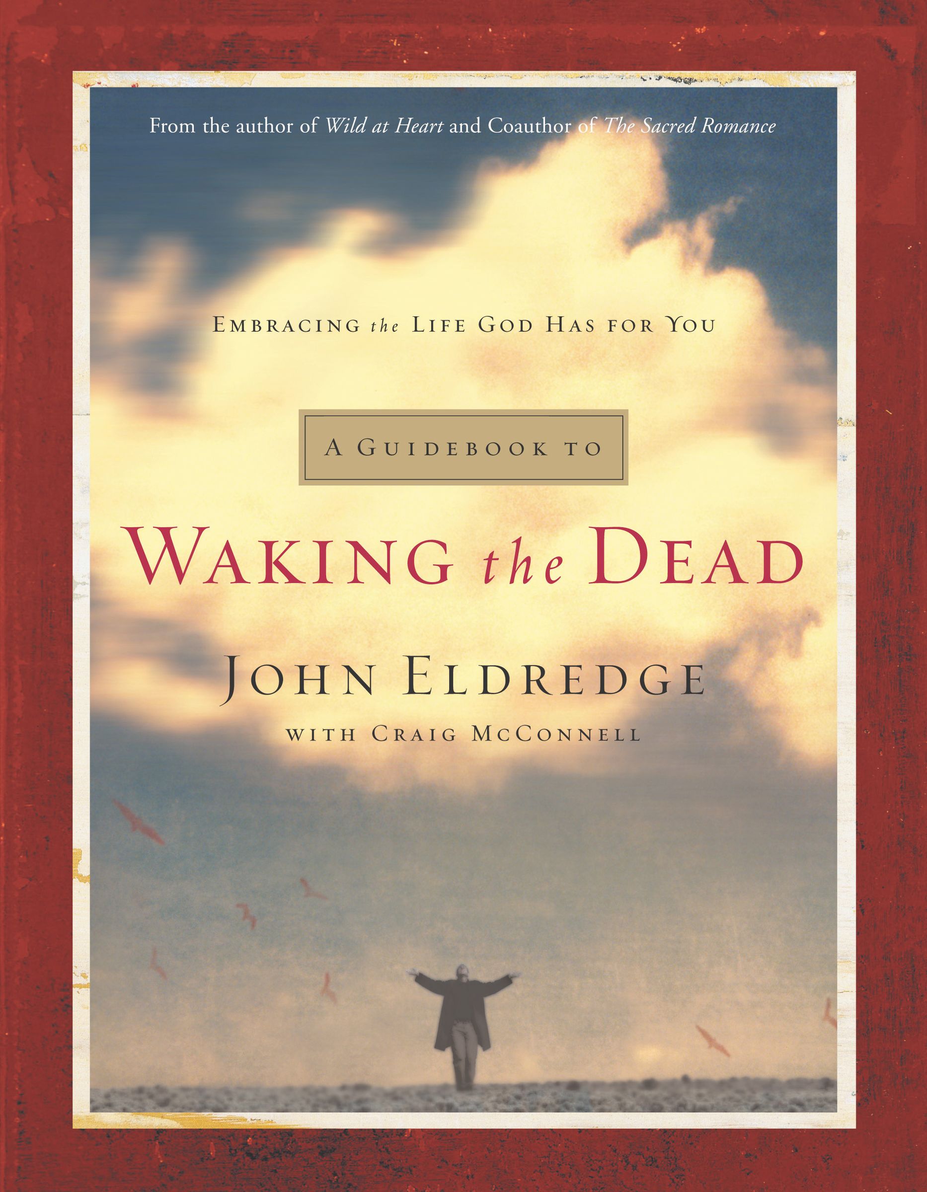 Waking the Dead Guidebook By John Eldredge (Paperback) 9780785263098