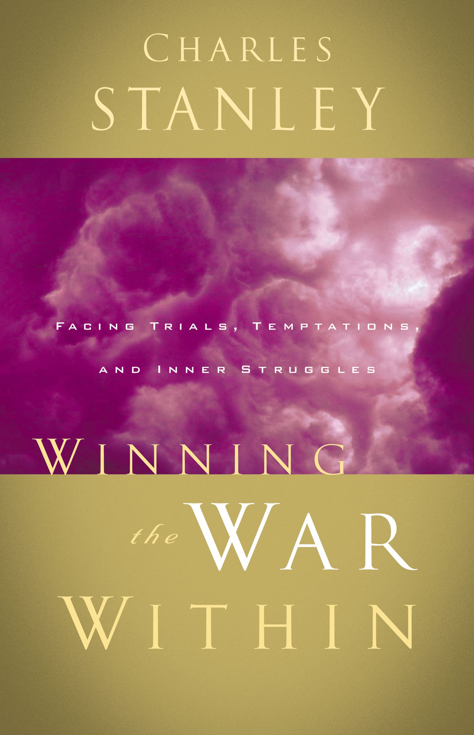 Winning the War Within By Charles Stanley (Paperback) 9780785264163