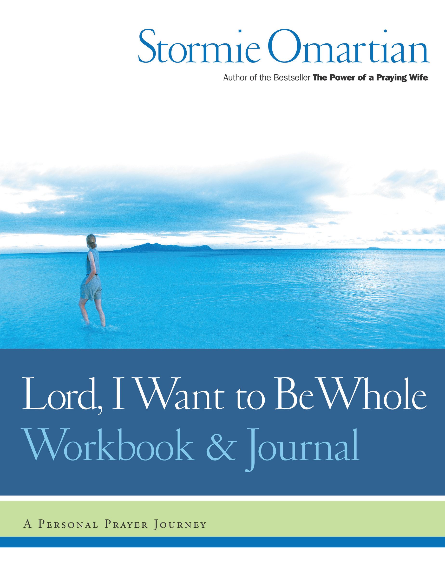 Lord I Want to Be Whole A Personal Prayer Journey Interactive Workb