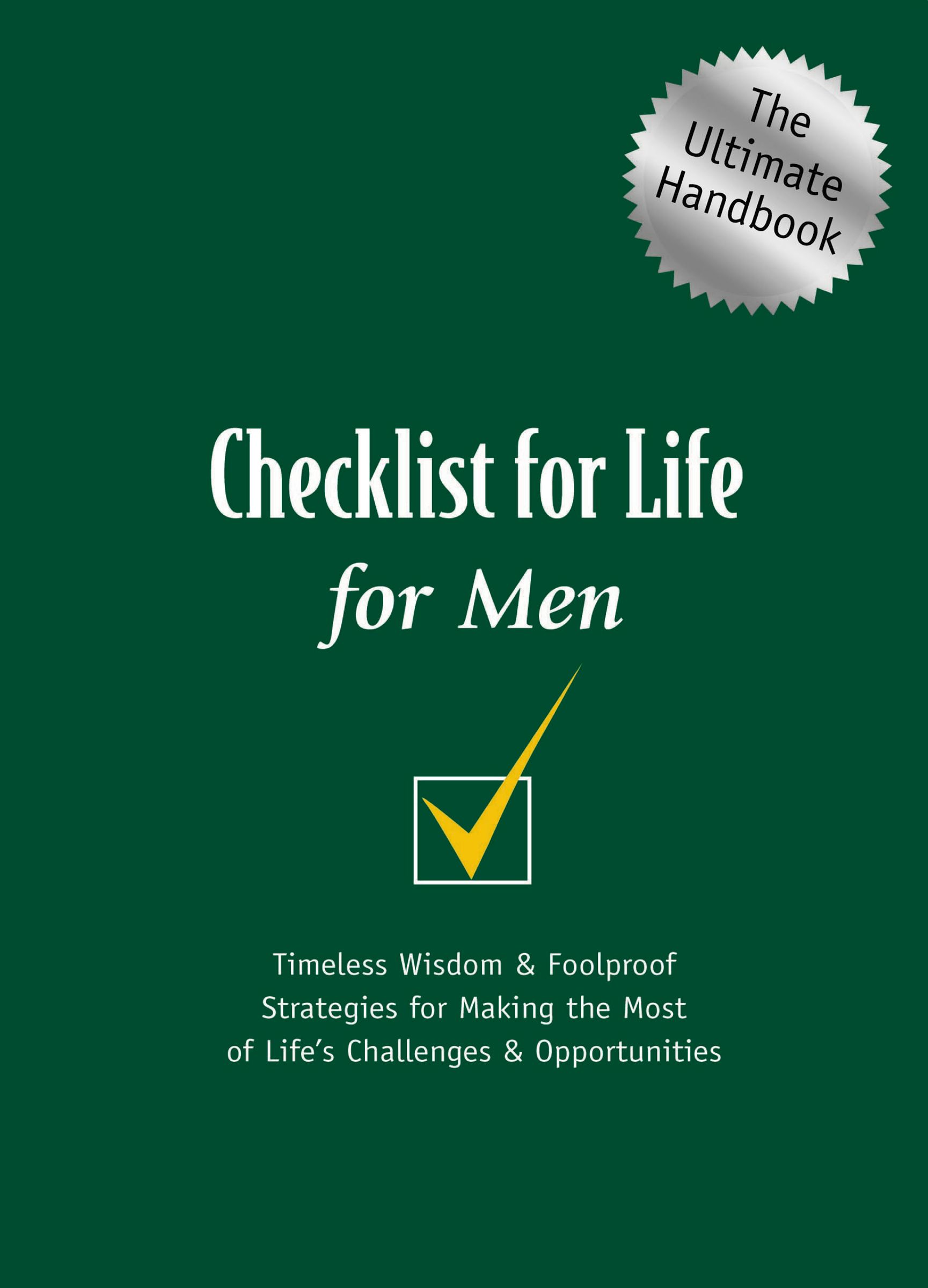 Checklist for Life for Men Timeless Wisdom & Foolproof Strategies for