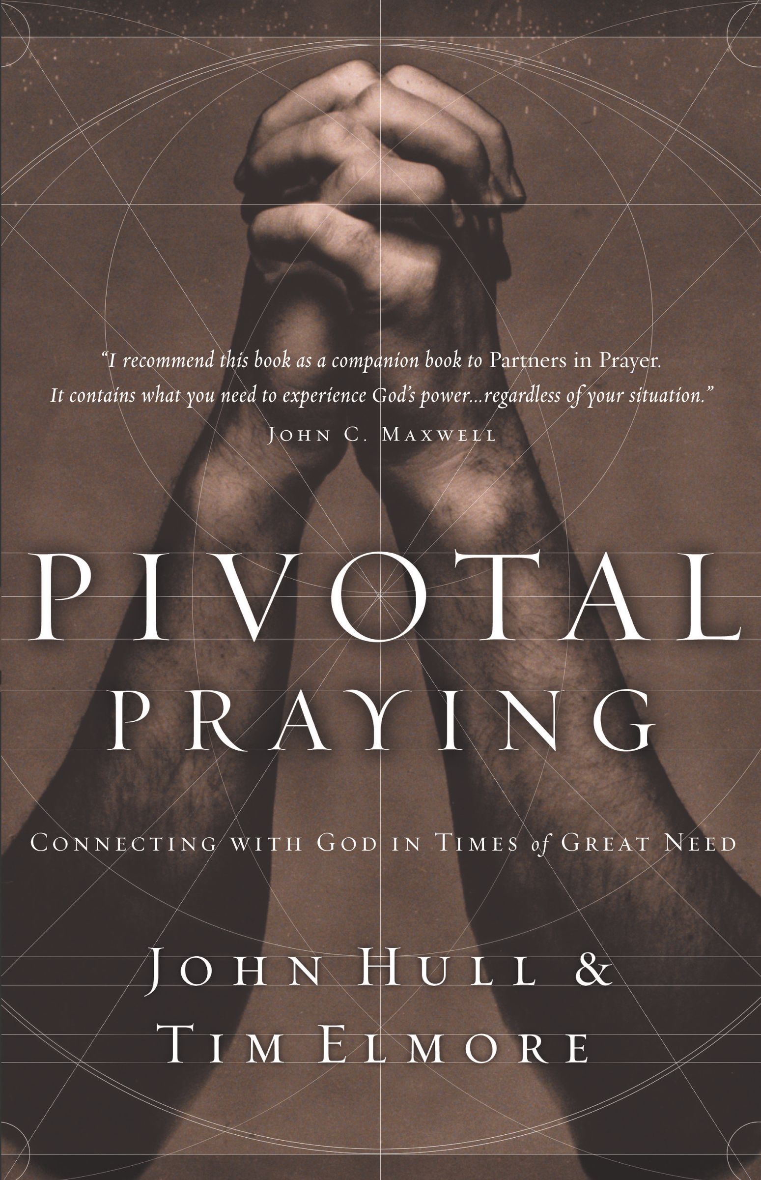 Pivotal Praying Connecting with God in Times of Great Need (Paperback)