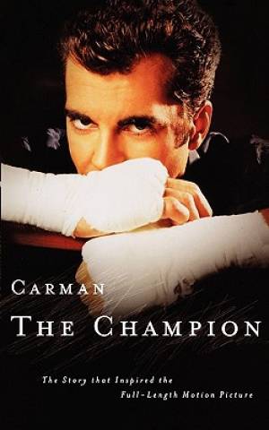 Carman The Champion By Carman (Paperback) 9780785267072