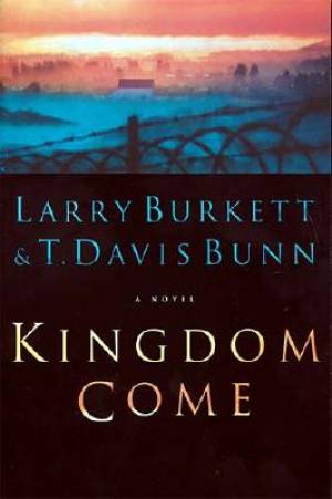 Kingdom Come By Larry Burkett (Paperback) 9780785267706