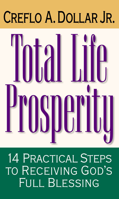 Total Life Prosperity 14 Practical Steps to Receiving God's Full Bles