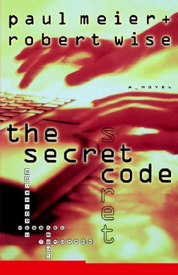 The Secret Code A Novel By Paul D Meier Robert L Wise (Paperback)