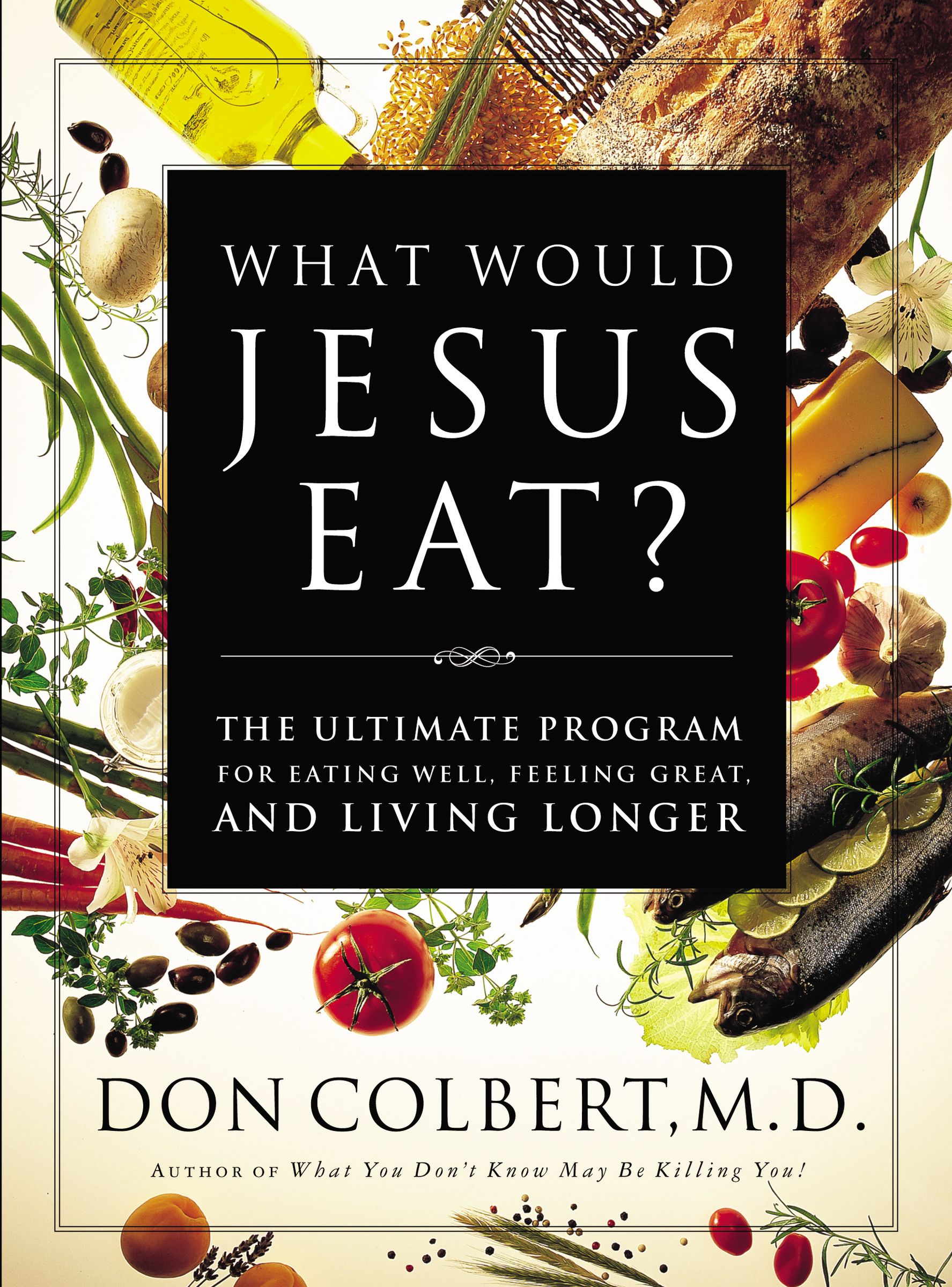 What Would Jesus Eat By Don Colbert (Paperback) 9780785273196