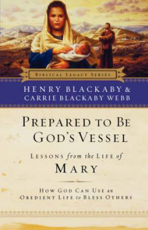 Prepared To Be Gods Vessel By Henry T Blackaby Carrie Blackaby Webb