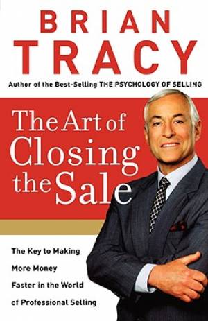 The Art Of Closing The Sale By Brian Tracy (Paperback) 9780785289135