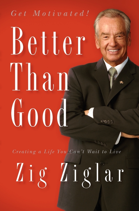 Better Than Good By Zig Ziglar (Paperback) 9780785289197