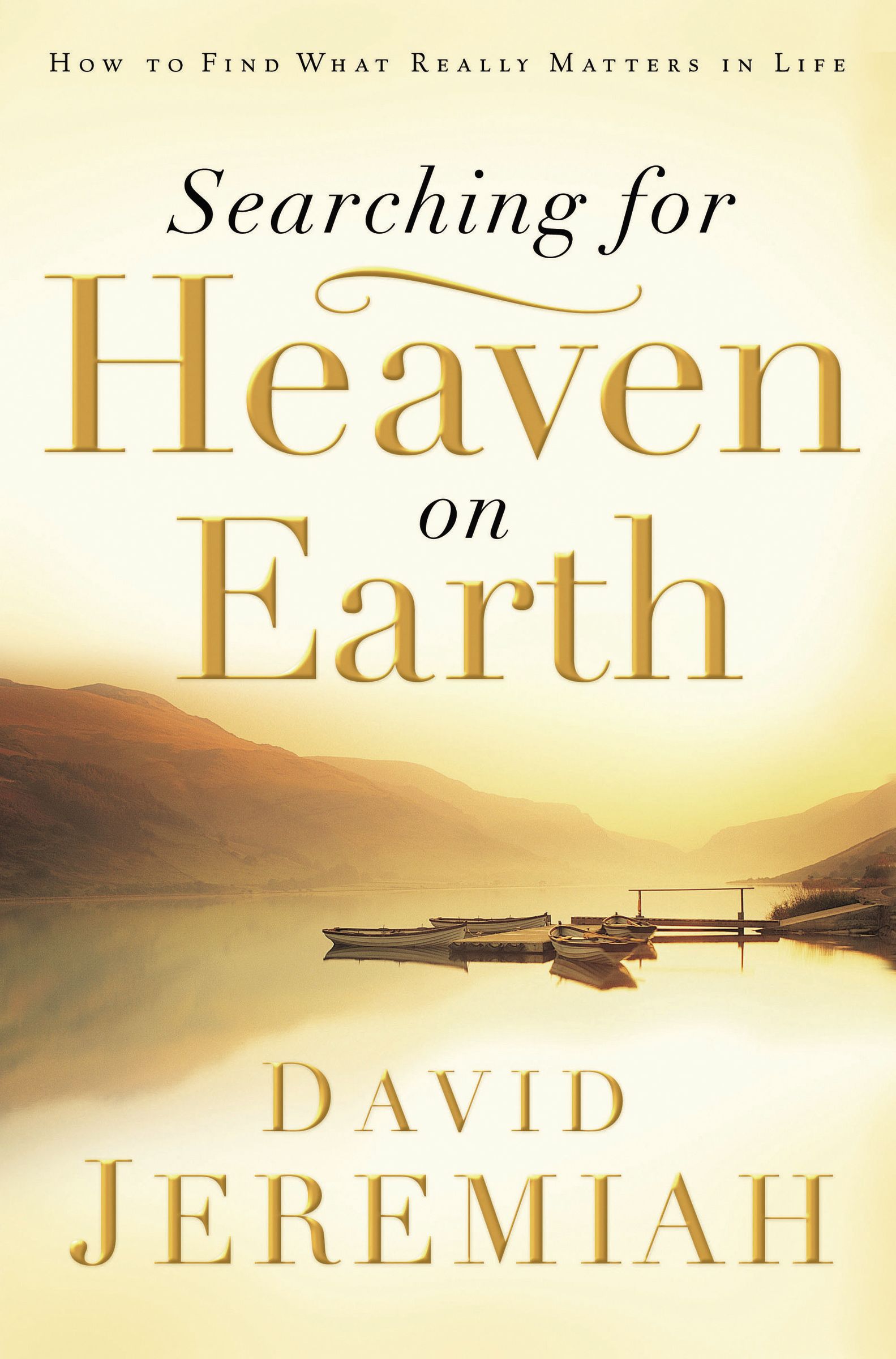 Searching For Heaven On Earth By Dr David Jeremiah (Paperback)