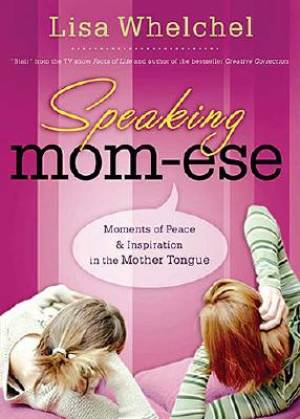 Speaking Mom Ese By Lisa Whelchel (Paperback) 9780785289302