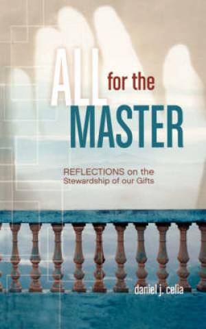 All For The Master By Daniel J Celia (Paperback) 9780785289692