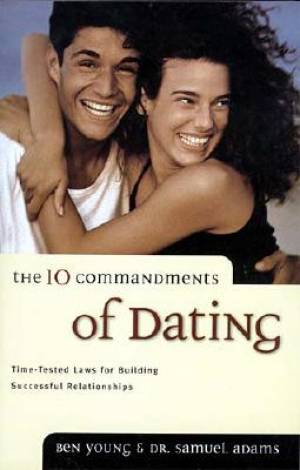 Ten Commandments of Dating Study Guide By B Young Samuel Adams