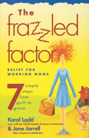 Frazzled Factor By Karol Ladd Jane Jarrell (Paperback) 9780785296553